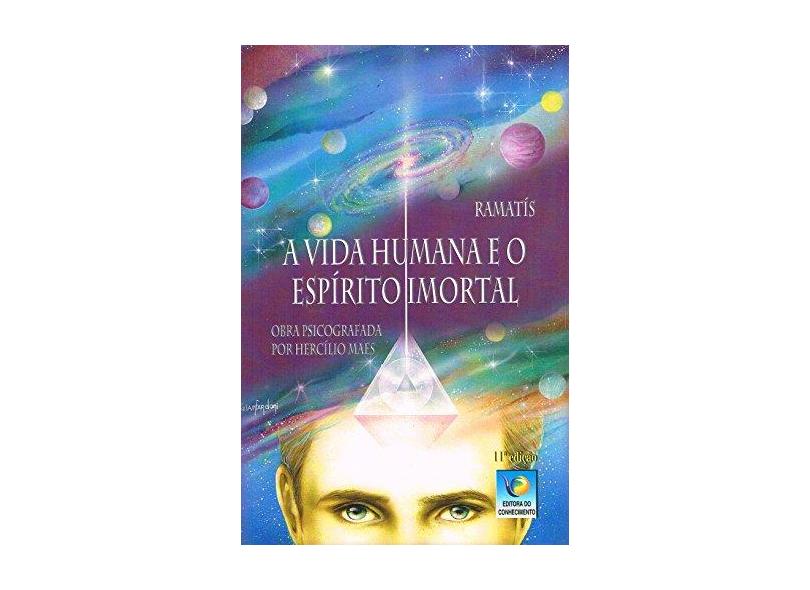 A Vida Humana e o Espírito Imortal - Ed. Econômica - Ramatis - 9788576180838
