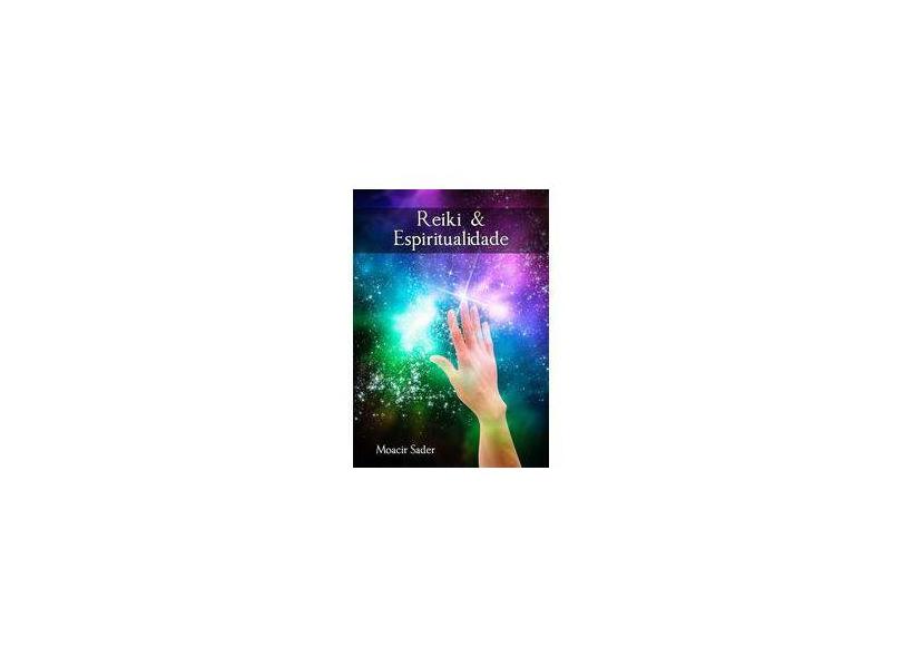 eBook Reiki & Espiritualidade - Moacir Sader - 9788591636549