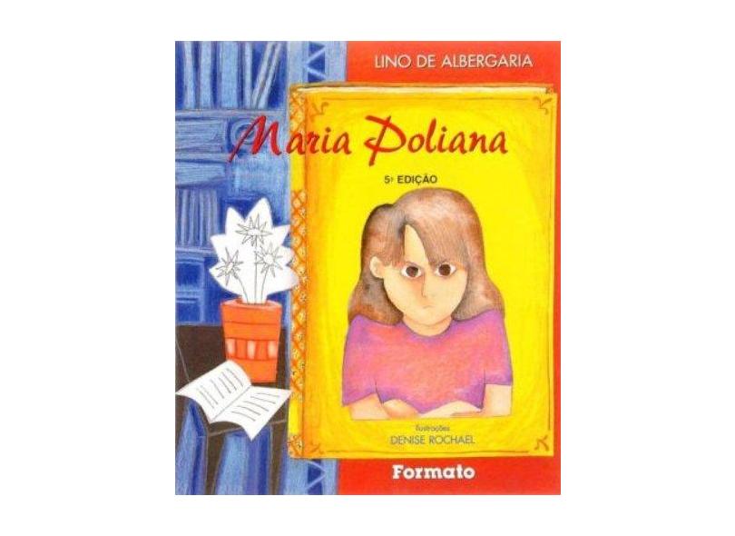 Maria Poliana - Conforme a Nova Ortografia - Albergaria, Isalino Silva De - 9788572081825