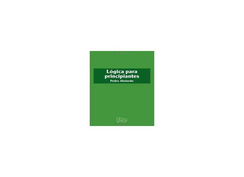 Lógica para Principiantes - Abelardo, Pedro - 9788571396289