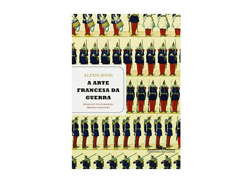 A Arte Francesa da Guerra - Alexis Jenni - 9788535924442