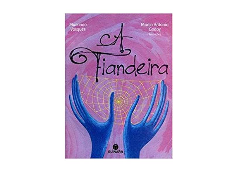 A Fiandeira - Vasques, Marciano - 9788565380126