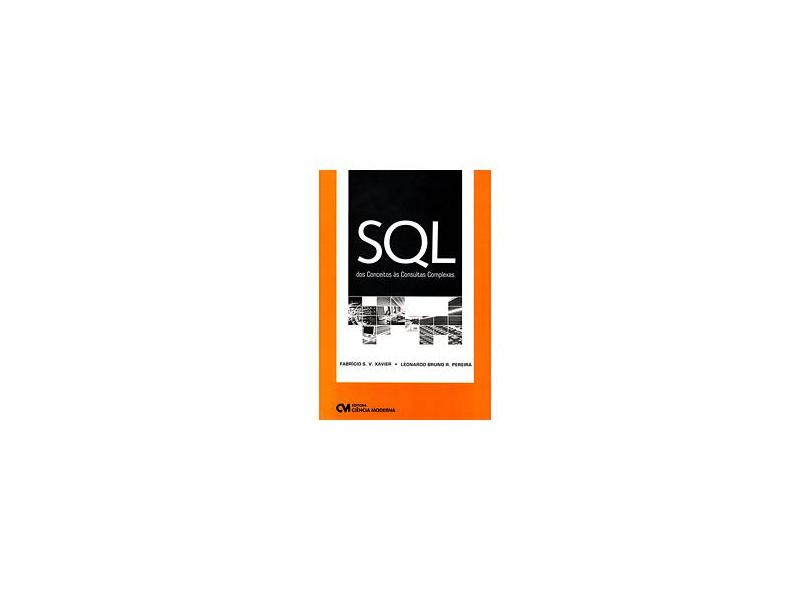 SQL. Dos Conceitos às Consultas Complexas - Vários Autores - 9788573938593