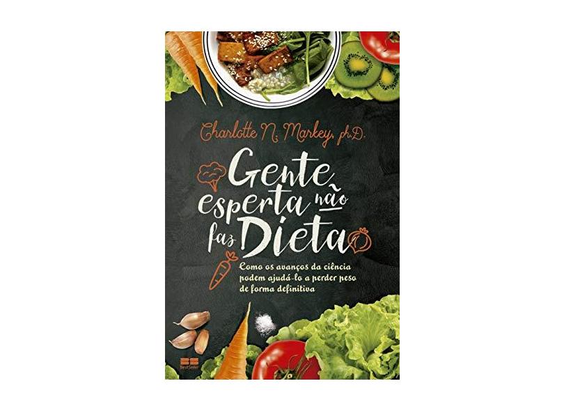 Gente Esperta não Faz Dieta - Charlotte Markey - 9788576849704