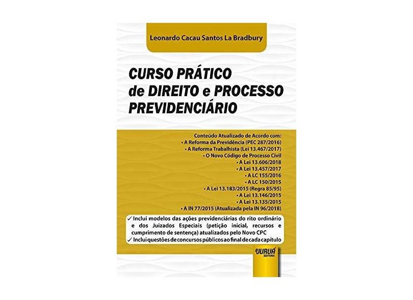 Curso Prático de Direito e Processo Previdenciário - Leonardo Cacau Santos La Bradbury - 9788536281896