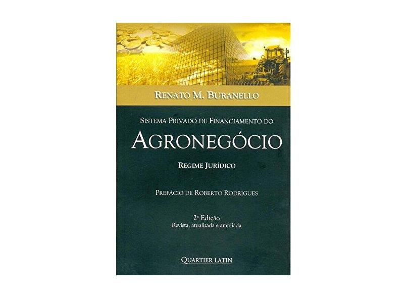 Sistema Privado de Financiamento do Agronegócio - Renato Macedo Buranello - 9788576743859