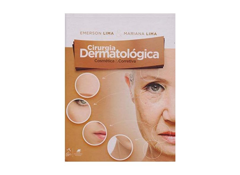 Cirurgia Dermatológica Cosmética & Corretiva - Emerson Lima - 9788527734110