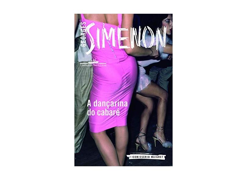 A Dançarina do Cabaré - Simenon, Georges - 9788535925180