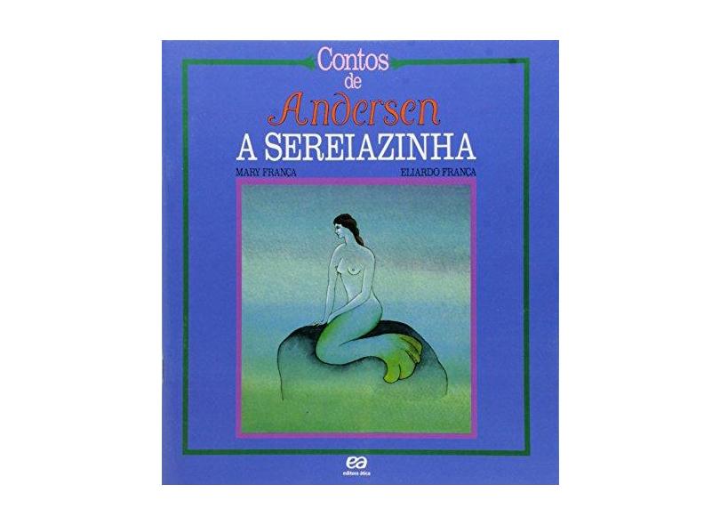 A Sereiazinha - Contos de Andersen - Franca, Mary - 9788508041312