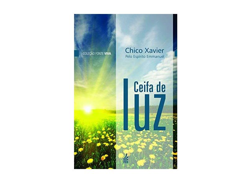 Ceifa de Luz - Francisco Cândido Xavier - 9788569452508