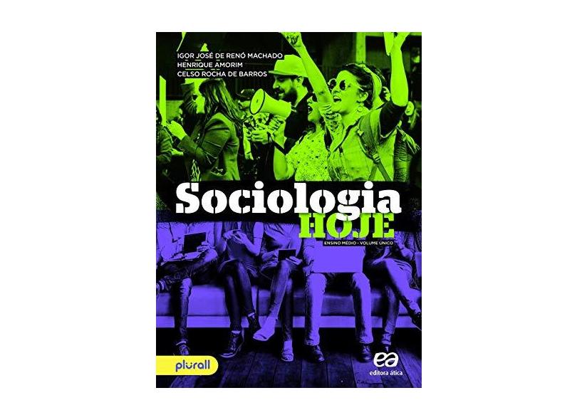 Sociologia Hoje - Ensino Médio - Vol. Único - Henrique Amorim - 9788508186051