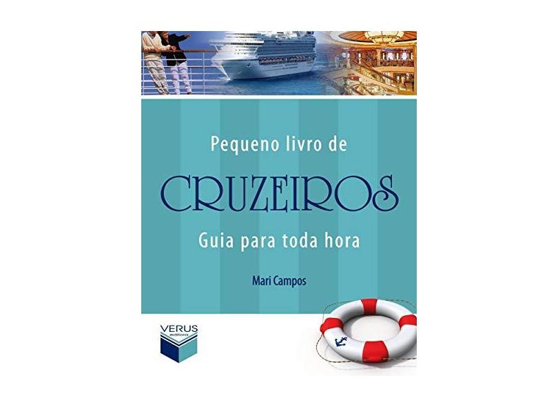 Pequeno Livro de Cruzeiros - Guia para Toda Hora - Campos, Mari - 9788576860952