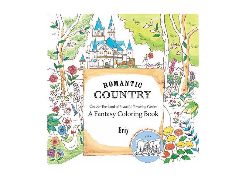 Romantic Country: A Fantasy Coloring Book - Eriy - 9781250094469