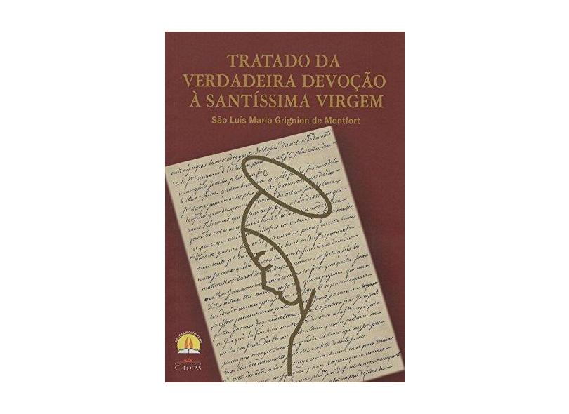 Tratado da Verdadeira Devoção a Santíssima Virgem - Luis Maria G. De Montfort - 9788584970063