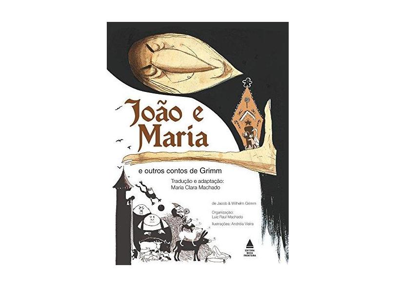 João e Maria e Outros Contos de Grimm - Irm&#227;os Grimm - 9788520933305