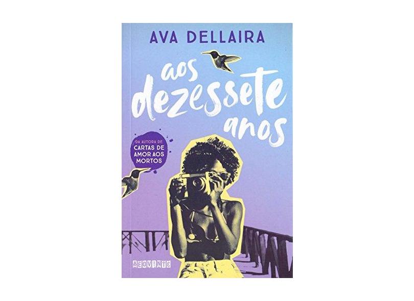 Aos Dezessete Anos - Dellaira ,ava - 9788555340673