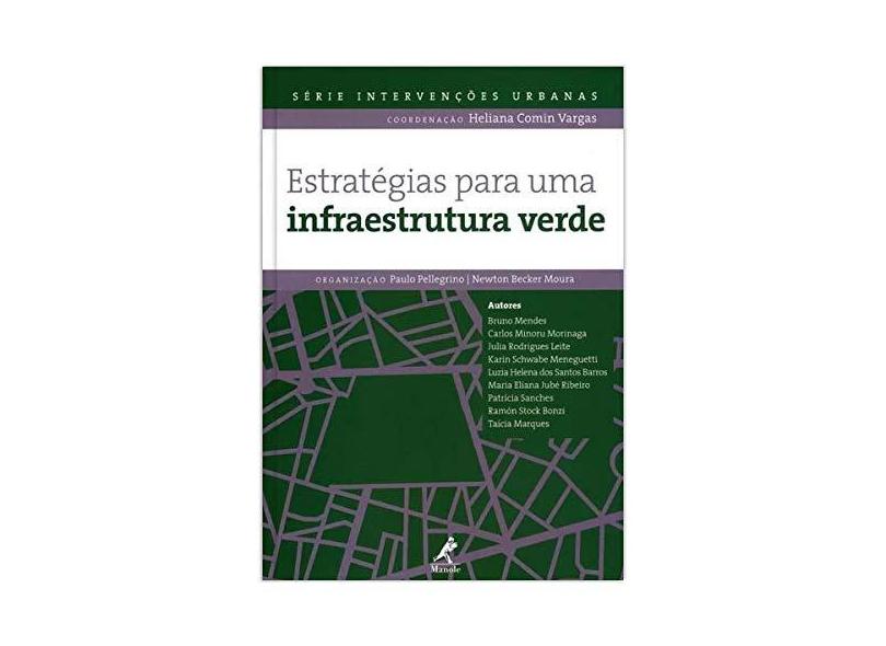 Estratégias Para Uma Infraestrutura Verde - Paulo Pellerino - 9788520438886
