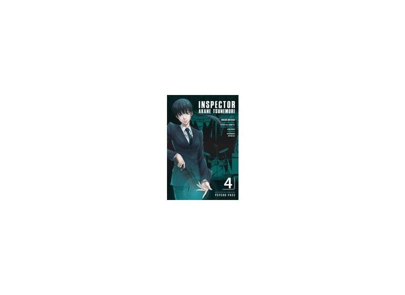 Psycho-Pass. Inspector Akane Tsunemori - Volume 4 - Hikaru Miyoshi - 9788542611892