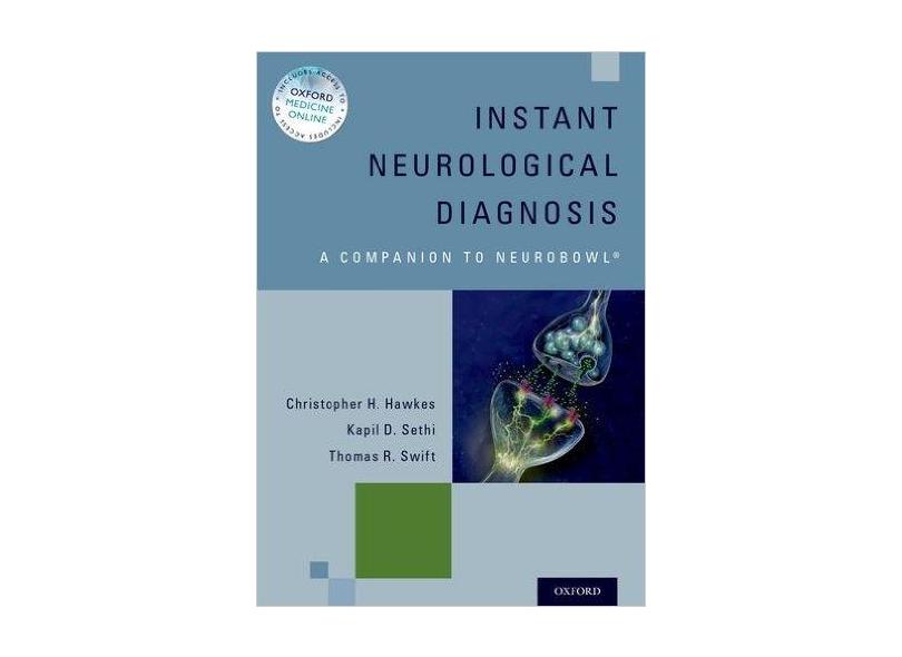 Instant Neurological Diagnosis: A Companion to Neurobowl - Christopher H. Hawkes - 9780199361953