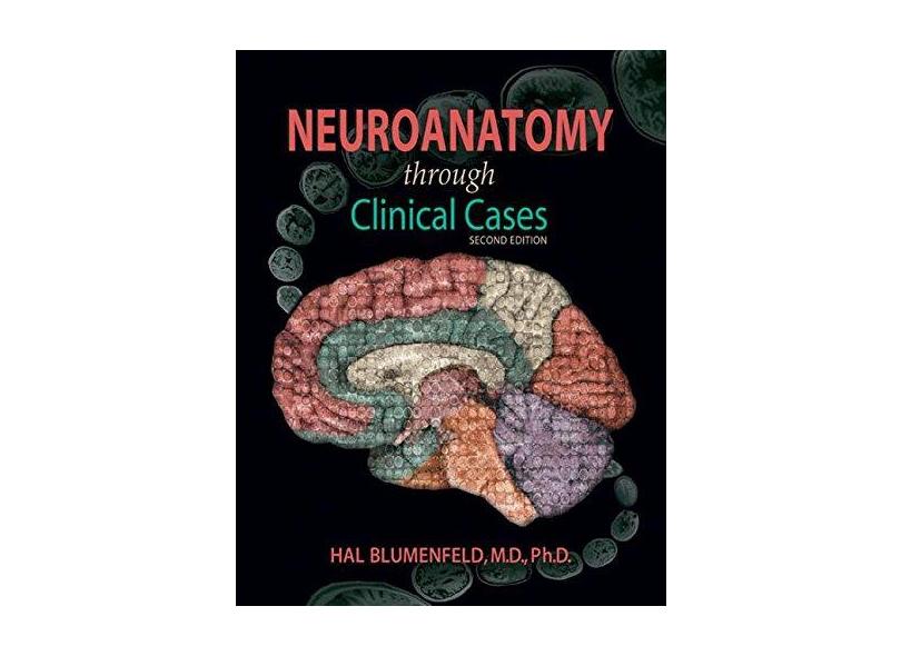 Neuroanatomy Through Clinical Cases - "blumenfeld, Hal" - 9780878936137
