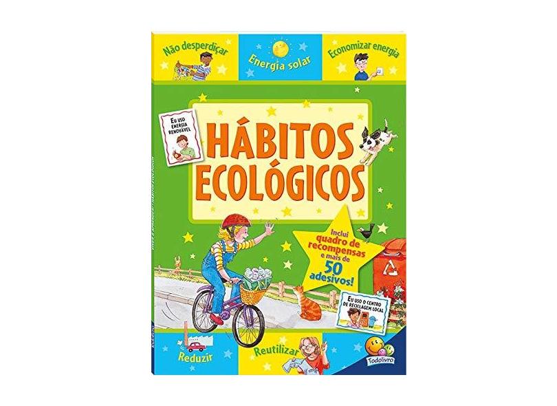 Hábitos Ecológicos - Coleção Viver e Aprender! - Sue Lloyd - 9788537628751