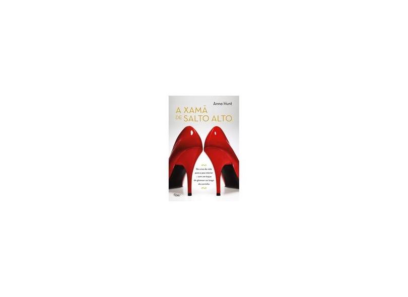 A Xamã de Saltos Altos - Anna Hunt - 9788532528384