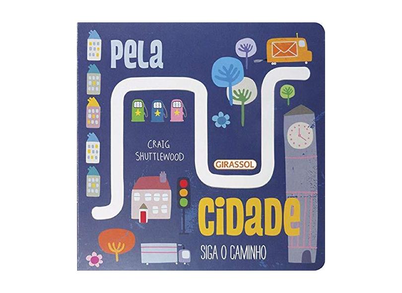 Siga o Caminho. Pela Cidade - Craig Shuttlewood - 9788539416059