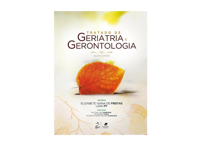 Tratado de Geriatria e Gerontologia - 4ª Ed. 2016 - Freitas, Elizabete Viana De; Py, Ligia - 9788527729406