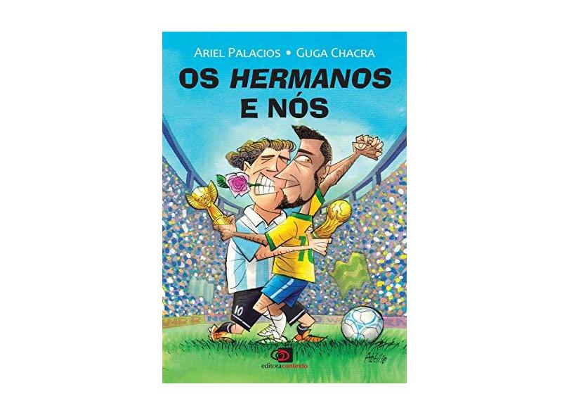 Os Hermanos e Nós - Chacra, Guga; Palacios, Ariel - 9788572448499