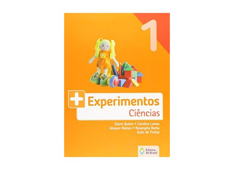 + Experimentos - Ciências - 1º Ano - Elaine Bueno; - 9788510063487