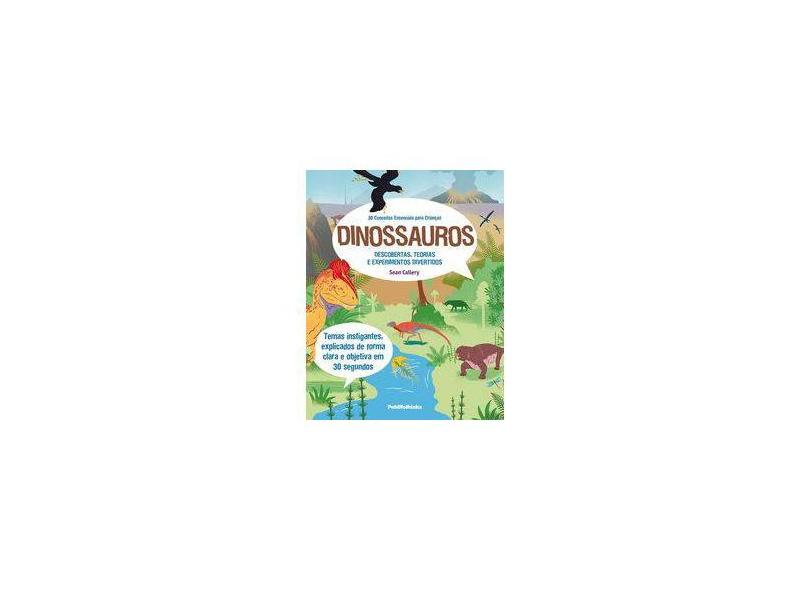 30 Conceitos Essenciais Para Crianças - Dinossauros - Callery, Sean - 9788569275626