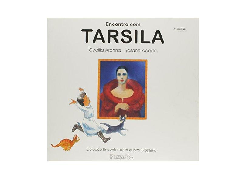 Encontro com Tarsila - Conforme a Nova Ortografia - Aranha, Cecilia - 9788572086158