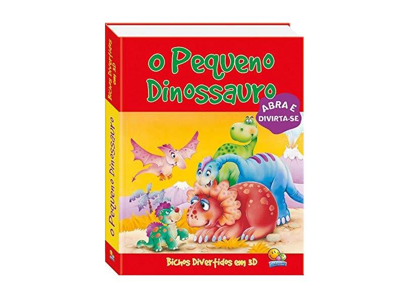 O Pequeno Dinossauro - Col. Bichos Divertidos em 3d - Todolivro - 9788573897883