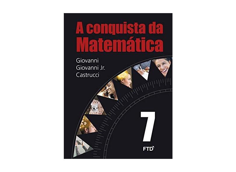 A Conquista da Matemática. 7º Ano - José Ruy Giovanni - 9788596000451