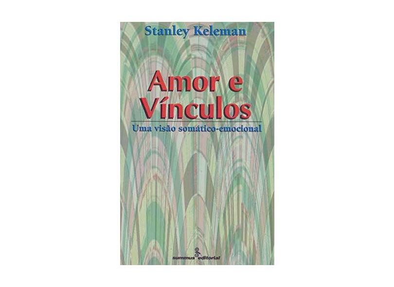 Amor e Vinculos - Kelleman, Stanley - 9788532305954