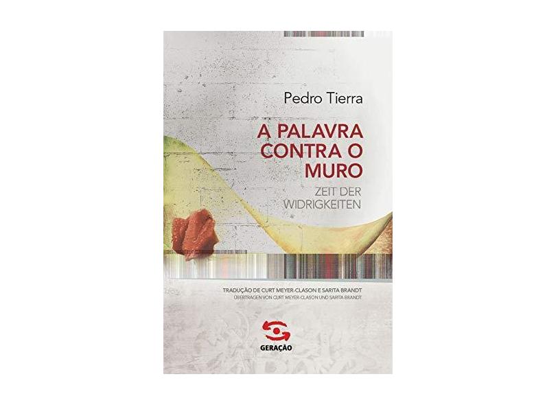 A Palavra Contra o Muro - Pedro Tierra - 9788581302065