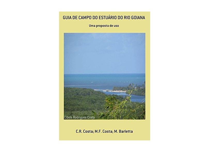 Guia de Campo do Estuário do Rio Goiana - C.R. Costa - 9788591945221