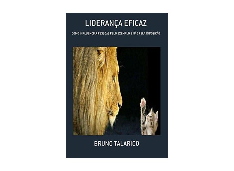 Liderança Eficaz - Bruno Talarico - 9788591676651