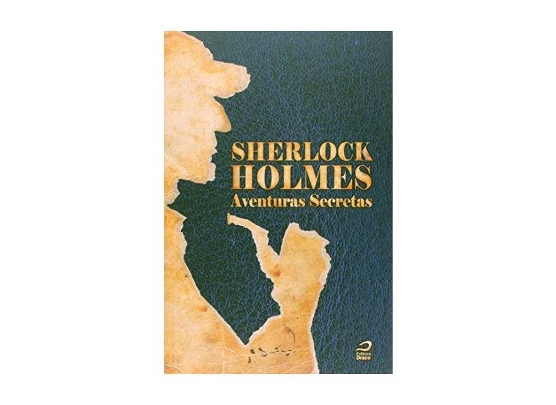 Sherlock Holmes - Aventuras Secretas - Orsi, Carlos - 9788562942242