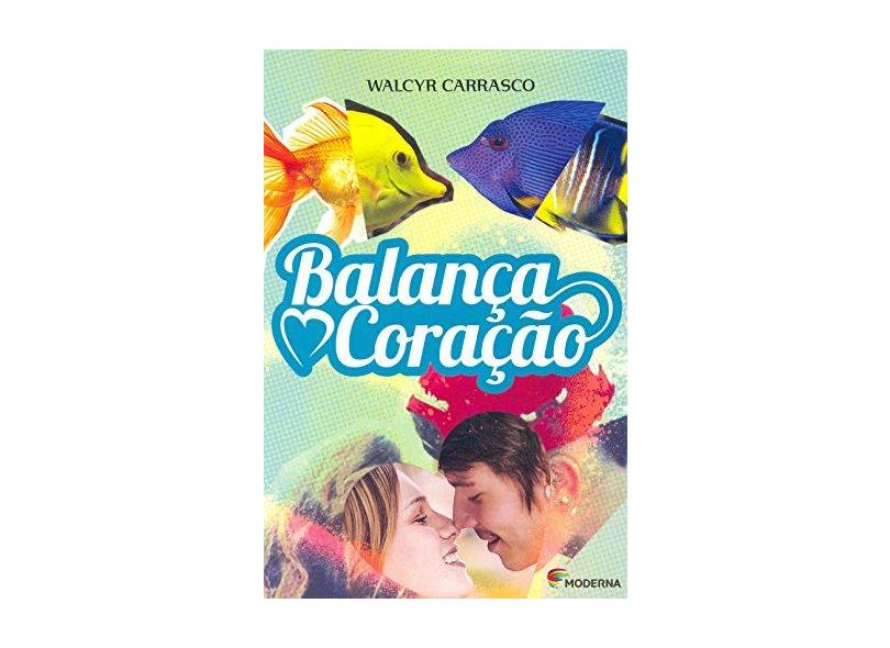 Balança Coração - Capa Comum - 9788516095147