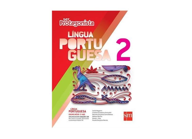 Ser Protagonista - Língua Portuguesa - 2º Ano - Ensino Médio - 2ª Ed. 2015 - Cecilia Bergamin E Outros - 9788541802253