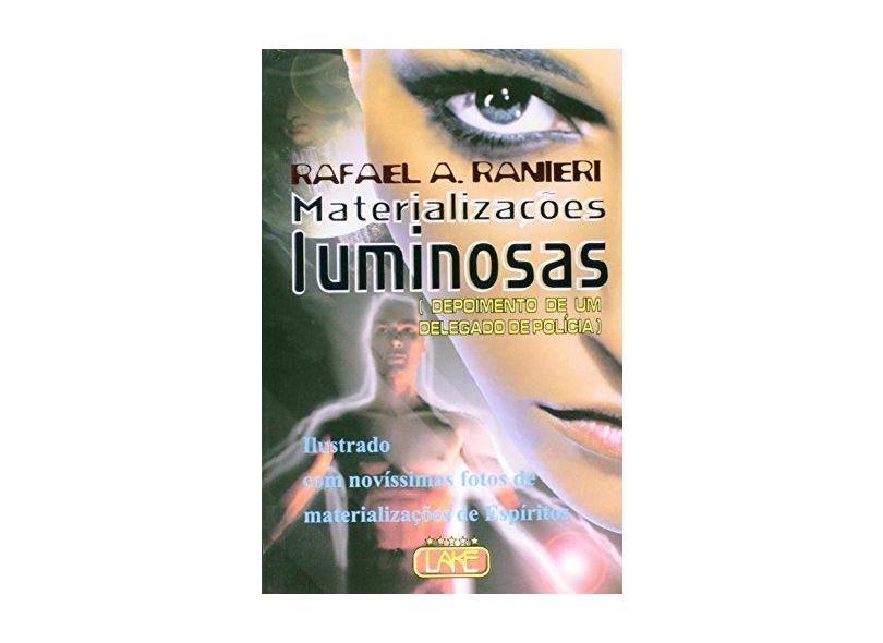 Materializações Luminosas - Ranieri, Rafael A. - 9788573601602