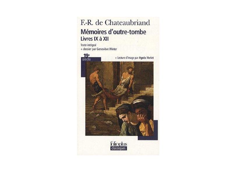 Mémoires d'outre-tombe: Livres IX à XII - François-rené De Chateaubriand - 9782070347704