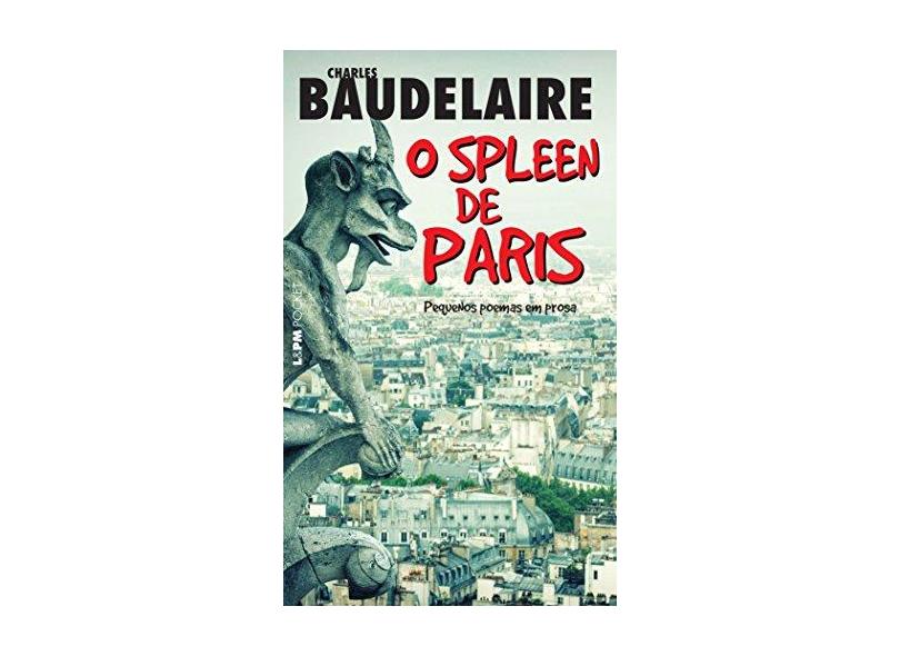 O Spleen de Paris - Pequenos Poemas Em Prosa - Charles Baudelaire - 9788525433732