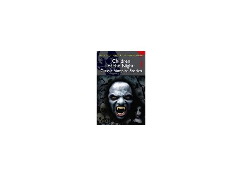 Children Of The Night- Classic Vampire Stories - "davies, David Stuart" - 9781840225464
