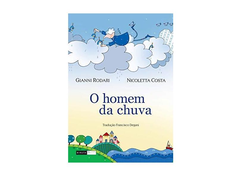 O Homem da Chuva - Rodari, Gianni - 9788578480257