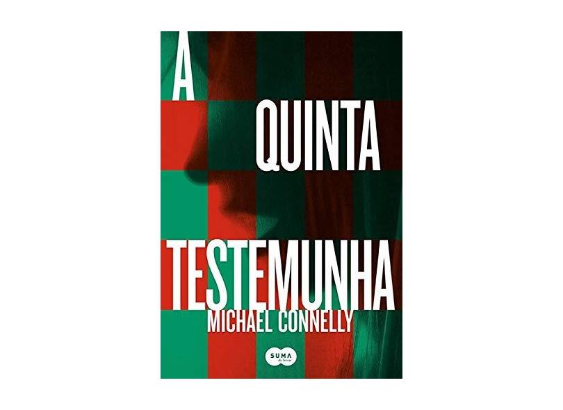 A Quinta Testemunha - Connelly, Michael - 9788581051253