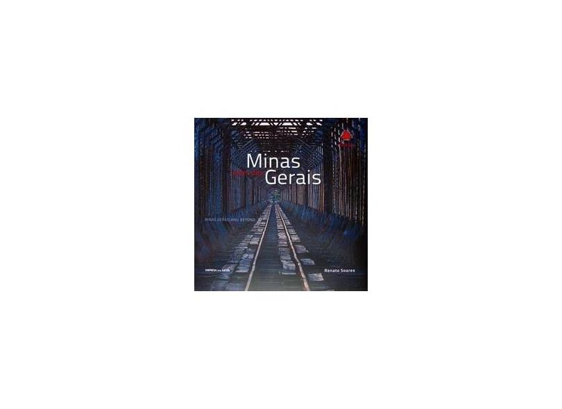 Minas Além Das Gerais - Bilíngue - Soares, Renato - 9788579101243