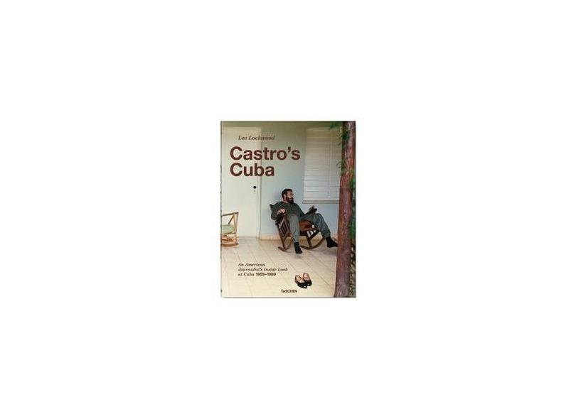 Castro’S Cuba. An American Journalist’S Inside Look At Cuba, 1959–1969 - Landau, Saul - 9783836529990
