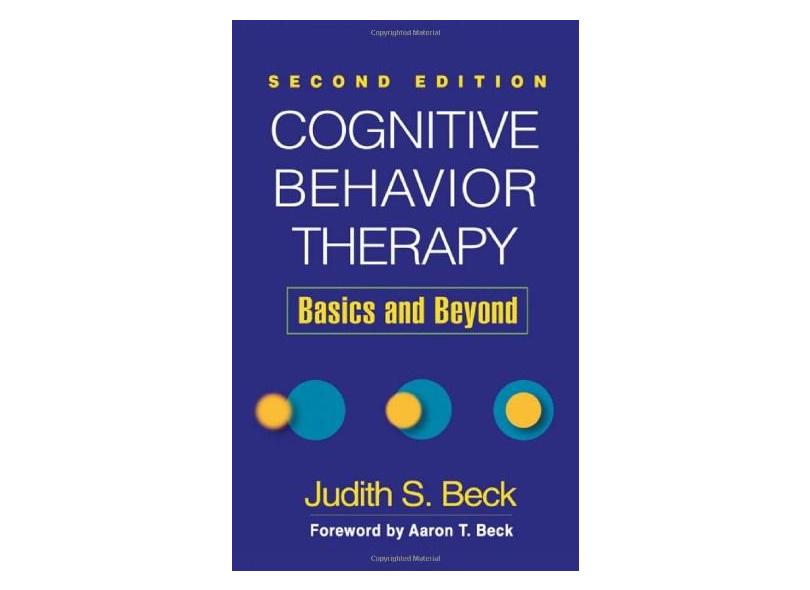 Cognitive Behavior Therapy: Basics and Beyond - Judith S., Phd Beck - 9781609185046